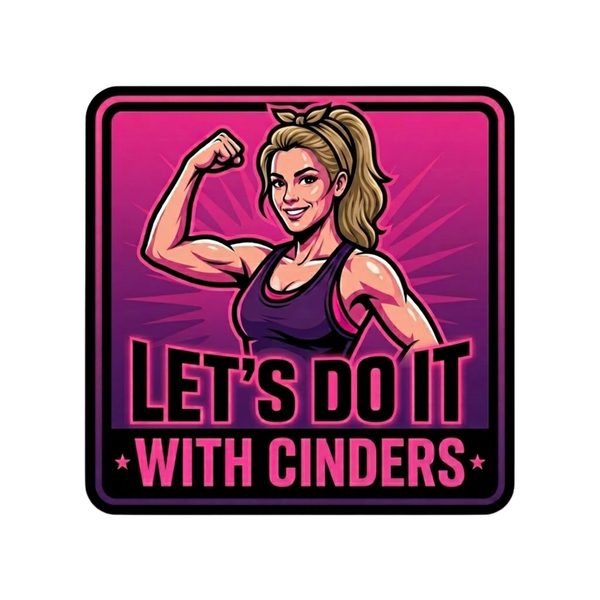 Let's Do It With Cinders 